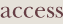 access